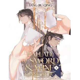 Ballad Of Sword And Wine: Qiang Jin Jiu English Novel Vol. 1-2 Shen Zechuan, Xiao Chiye Chinese Romance Danmei Fiction Book